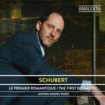 Schubert : Intégrale des sonates et œuvres majeures pour piano, Vol. 1 - Le premier romantique