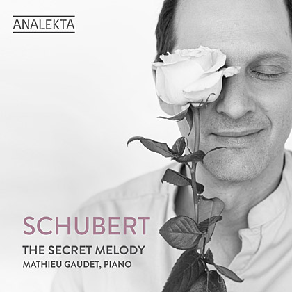 Mathieu Gaudet - Schubert: The Secret Melody