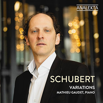 Mathieu Gaudet - Schubert : Variations